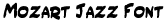 Mozart Jazz Font